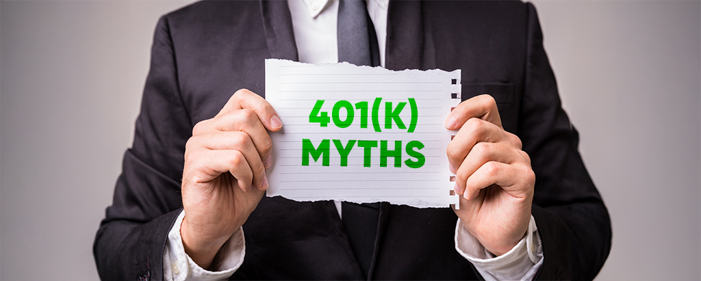 Are These 401(k) Myths Impacting Your Retirement Savings?